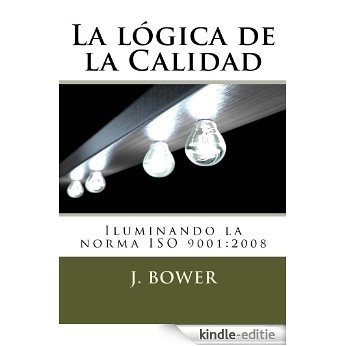 La lógica de la Calidad (Spanish Edition) [Kindle-editie]