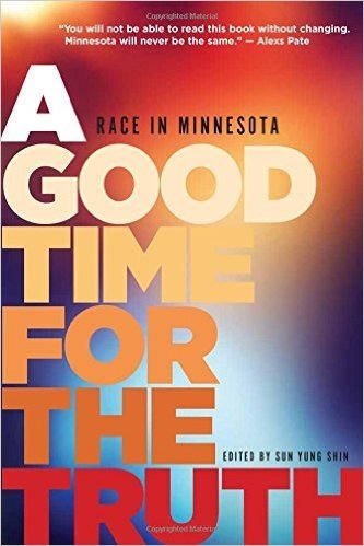 A Good Time for the Truth: Race in Minnesota