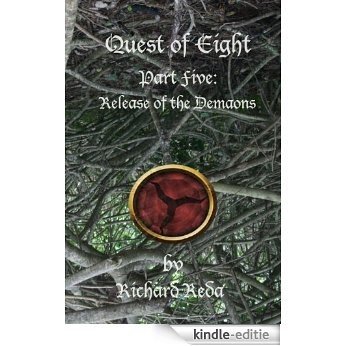 Quest of Eight Part Five: Release of the Demons (English Edition) [Kindle-editie]