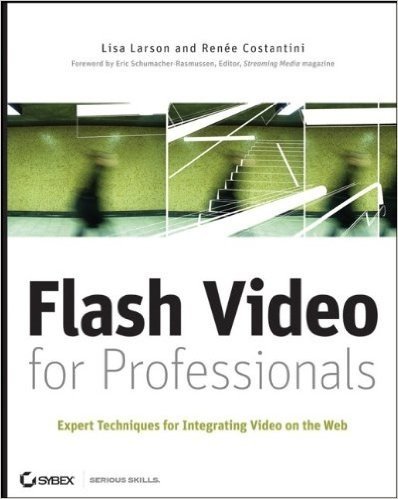 Flash Video for Professionals: Expert Techniques for Integrating Video on the Web baixar