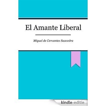 El Amante Liberal (Spanish Edition) [Kindle-editie]