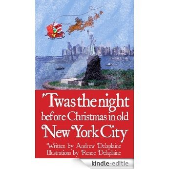 Twas the Night Before Christmas in old New York City (English Edition) [Kindle-editie]
