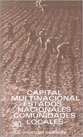 Capital Multinacional, Estados Nacionales y Comunidades Locales