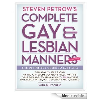 Steven Petrow's Complete Gay & Lesbian Manners: The Definitive Guide to LGBT Life (English Edition) [Kindle-editie]