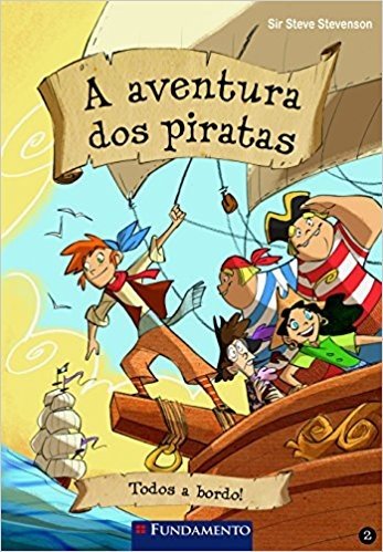 A Aventura dos Piratas. Todos a Bordo - Volume 2