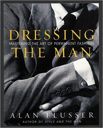 Dressing the Man: Mastering the Art of Permanent Fashion baixar