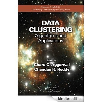 Data Clustering: Algorithms and Applications (Chapman & Hall/CRC Data Mining and Knowledge Discovery Series) [Print Replica] [Kindle-editie] beoordelingen
