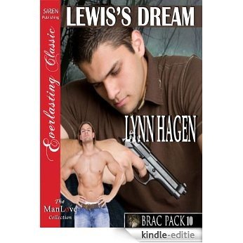 Lewis's Dream [Brac Pack 10] (Siren Publishing Everlasting Classic ManLove) [Kindle-editie]