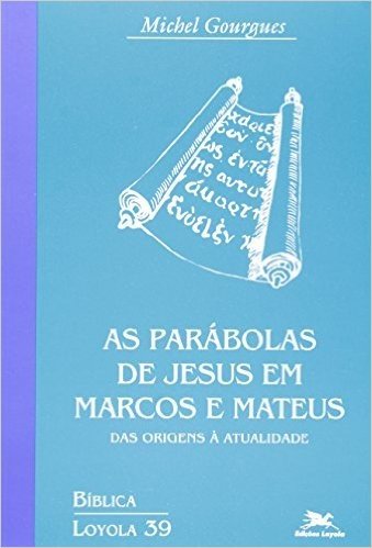 As Parábolas De Jesus Em Marcos E Mateus