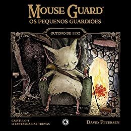 Mouse Guard – Os Pequenos Guardiões: Outono de 1152 – Capítulo 4 (Mouse Guard: Os Pequenos Guardiões)