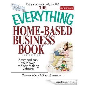 The Everything Home-Based Business Book: Start And Run Your Own Money-making Venture (Everything®) [Kindle-editie] beoordelingen