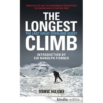 The Longest Climb: The Last Great Overland Quest [Kindle-editie]