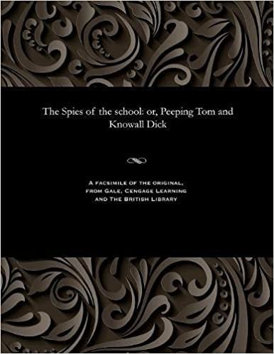 indir The Spies of the school: or, Peeping Tom and Knowall Dick