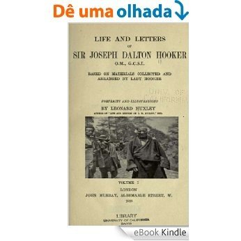 Life and letters of Sir Joseph Dalton Hooker (Volume 1) (English Edition) [eBook Kindle]