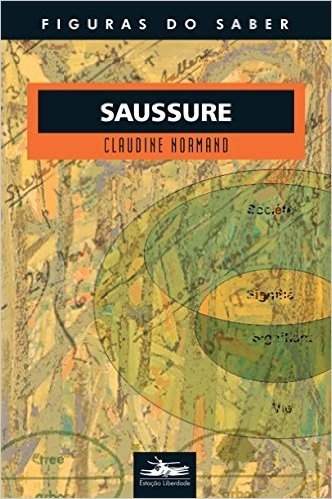 Saussure - Coleção Figuras do Saber 23