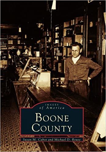 Boone County (Images of America Images of America)