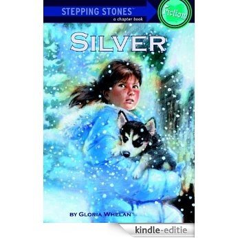 Silver (A Stepping Stone Book(TM)) [Kindle-editie]