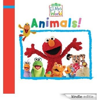 Elmo's World: Animals (Sesame Street) (Sesame Street(R) Elmos World(TM)) [Kindle-editie]