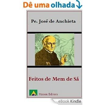 Feitos de Mem de Sá (Ilustrado) (Literatura Língua Portuguesa) [eBook Kindle]