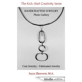 Handcrafted Jewelry Photo Gallery: Cast Jewelry -- Fabricated Jewelry (Crafts Series Book 2) (English Edition) [Kindle-editie]