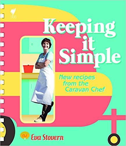 Keeping it Simple: New Recipes from the Caravan Chef