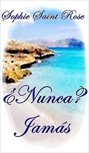 ¿Nunca? Jamás (Spanish Edition)