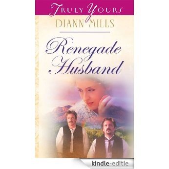 Renegade Husband (Nebraska Legacy) [Kindle-editie]