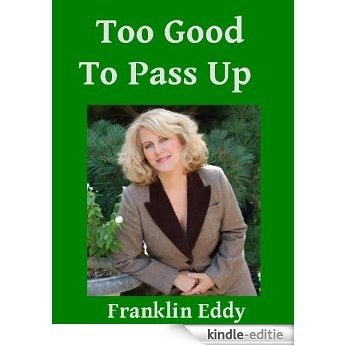Too Good To Pass Up (English Edition) [Kindle-editie]