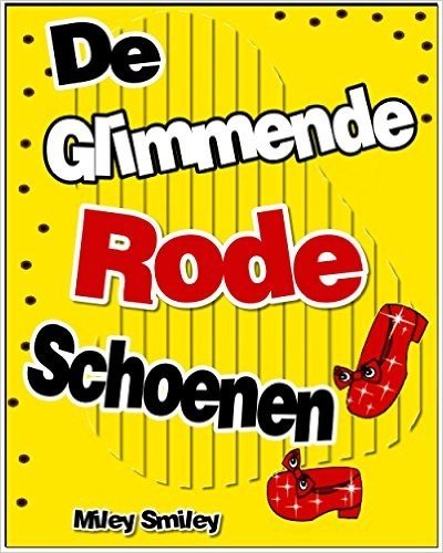 Children's Book Dutch: De glimmende  rode schoenen (Boeken voor kinderen bedtime stories in Dutch) (Dutch Edition)