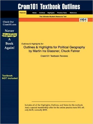 Outlines & Highlights for Political Geography by Martin IRA Glassner, Chuck Fahrer