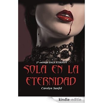 Sola en la Eternidad: 2ª entrega de la Saga Eternity (Spanish Edition) [Kindle-editie] beoordelingen