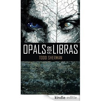 Opals for Libras (English Edition) [Kindle-editie]