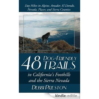48 Dog-Friendly Trails: in California's Foothills and the Sierra Nevada (English Edition) [Kindle-editie] beoordelingen