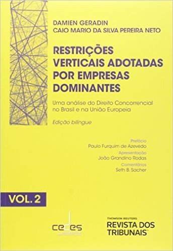 Restrições Verticais Adotadas Por Empresas Dominantes. Uma Análise Do Direito Concorrencial No Brasil E Na União Europei