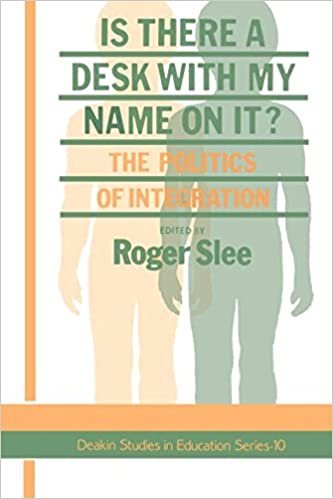 Is There A Desk With My Name On It?: The Politics Of Integration (Deakin Studies in Education Series): 10