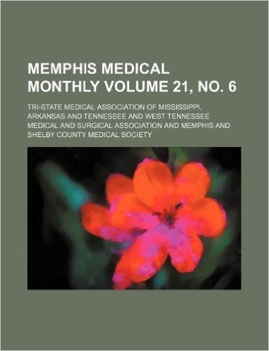 Memphis Medical Monthly Volume 21, No. 6