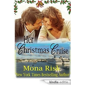 Her Christmas Cruise (The Senator's Family Series Book 1) (English Edition) [Kindle-editie]