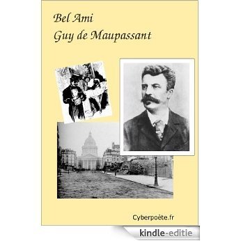 Guy de Maupassant - Bel Ami (Annoté) (French Edition) [Kindle-editie]