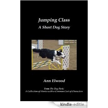 Jumping Class: A Short Dog Story (English Edition) [Kindle-editie]