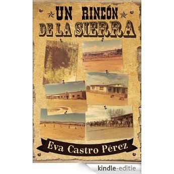 Un rincón de la sierra (Spanish Edition) [Kindle-editie]