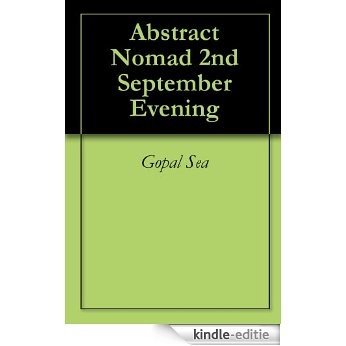 Abstract Nomad 2nd September Evening (English Edition) [Kindle-editie] beoordelingen