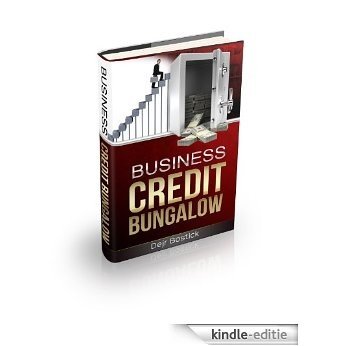 Business Credit Bungalow (English Edition) [Kindle-editie]