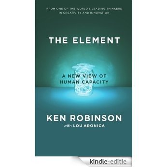 The Element: How Finding Your Passion Changes Everything [Kindle-editie]