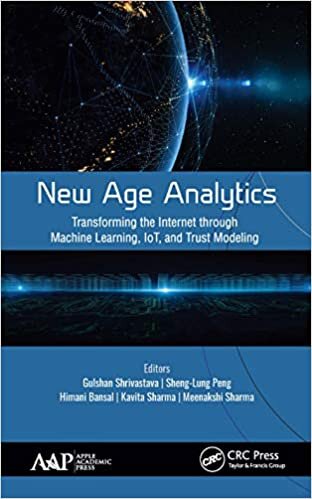 indir New Age Analytics: Transforming the Internet Through Machine Learning, Iot, and Trust Modeling