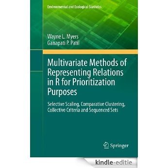 Multivariate Methods of Representing Relations in R for Prioritization Purposes: Selective Scaling, Comparative Clustering, Collective Criteria and Sequenced ... 6 (Environmental and Ecological Statistics) [Kindle-editie] beoordelingen