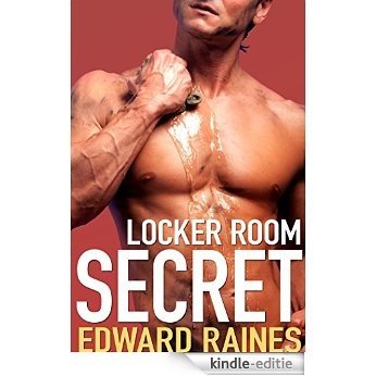 Locker Room Secret: MM First Time Straight / Gay Romance (First Time Gay Jocks series Book 2) (English Edition) [Kindle-editie]