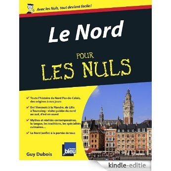 Le Nord Pas-de-Calais Pour les Nuls [Kindle-editie]