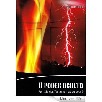 O poder oculto - Por trás dos Testemunhas de Jeová (Portuguese Edition) [Kindle-editie] beoordelingen