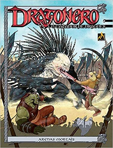 Dragonero - volume 6: Arenas mortais