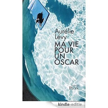 Ma vie pour un oscar [Kindle-editie] beoordelingen